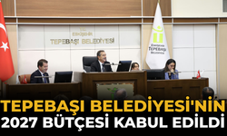 Tepebaşı Belediyesi'nin 2027 Bütçesi Kabul Edildi