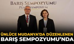 Ünlüce Mudanya’da Düzenlenen Barış Sempozyumu’nda