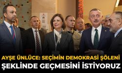 Ayşe Ünlüce: "Seçimin Demokrasi Şöleni Şeklinde Geçmesini İstiyoruz"