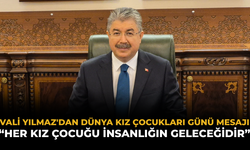 Vali Yılmaz'dan Dünya Kız Çocukları Günü Mesajı: “Her Kız Çocuğu İnsanlığın Geleceğidir”