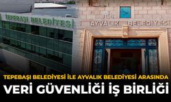 Tepebaşı Belediyesi İle Ayvalık Belediyesi Arasında Veri Güvenliği İş Birliği