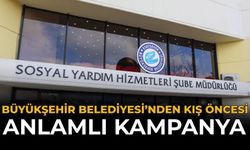 Büyükşehir’den Kış Öncesi Anlamlı Kampanya
