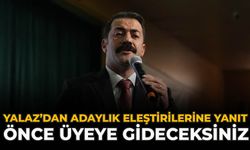 Yalaz’dan Adaylık Eleştirilerine Yanıt: “Önce Üyeye Gideceksiniz”