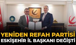 Yeniden Refah Partisi Eskişehir İl Başkanı Değişti