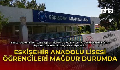 Eskişehir Anadolu Lisesi Öğrencileri Mağdur Durumda