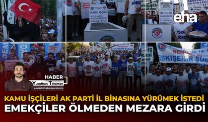 Kamu İşçileri AK Parti İl Binasına Yürümek İstedi: Emekçiler Ölmeden Mezara Girdi