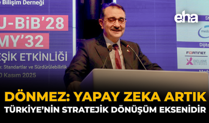 Dönmez: “Yapay Zekâ Artık Türkiye’nin Stratejik Dönüşüm Eksenidir”