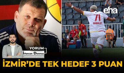 İzmir’de Tek Hedef 3 Puan