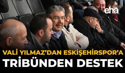 Vali Yılmaz’dan Eskişehirspor’a Tribünden Destek