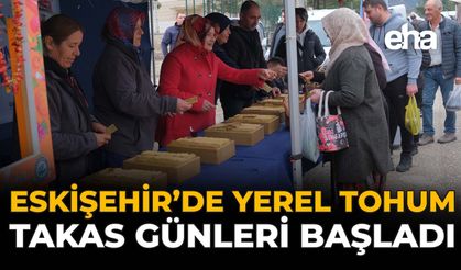 Eskişehir’de Yerel Tohum Takas Günleri Başladı