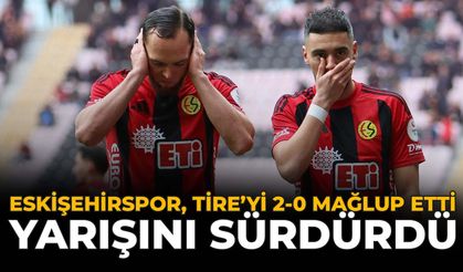 Eskişehirspor, Tire'yi 2-0 Mağlup Etti, Yarışını Sürdürdü!