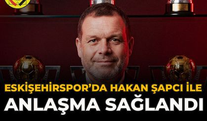 Eskişehirspor’da Hakan Şapçı ile Anlaşma Sağlandı