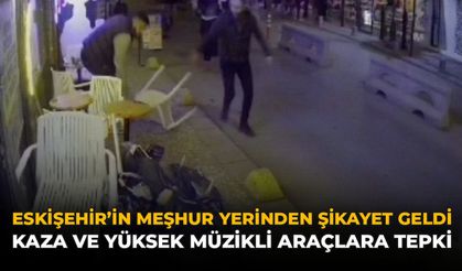 Eskişehir'in Meşhur Yerinden Şikayet Geldi: Kaza ve Yüksek Müzikli Araçlara Tepki