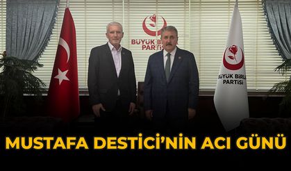 Mustafa Destici’nin Acı Günü