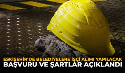 Eskişehir'de Belediyelere İşçi Alımı Yapılacak: Başvuru ve Şartlar Açıklandı