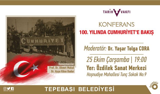 100. Yılında Cumhuriyet’e Bakış Konferansı Düzenlenecek