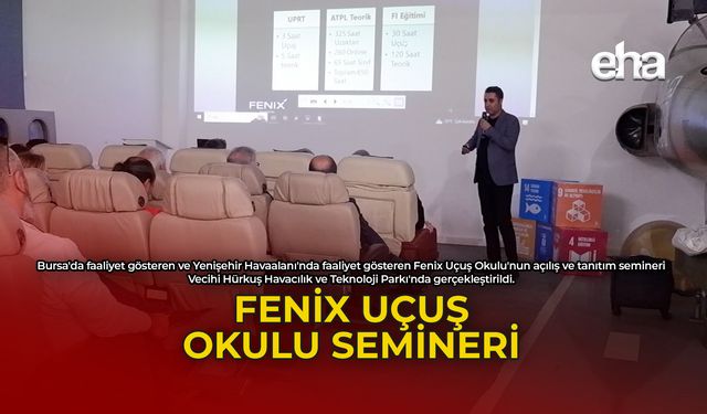 Fenix Uçuş Okulu Semineri Gerçekleştirildi