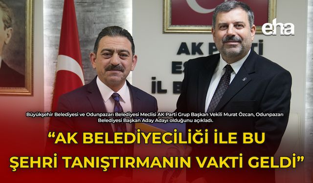 "AK Belediyeciliği İle Bu Şehri Tanıştırmanın Vakti Geldi"