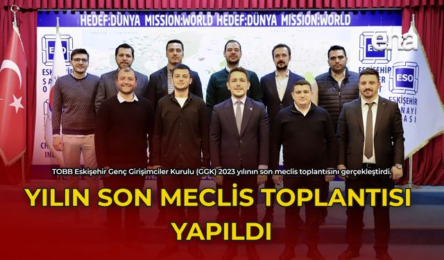 Yılın Son Meclis Toplantısı Yapıldı