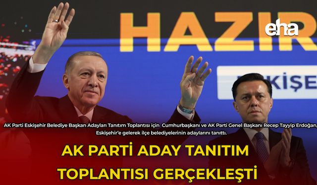 AK Parti Aday Tanıtım Toplantısı Gerçekleşti