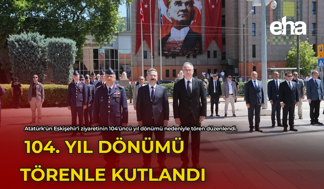 104. Yıl Dönümü Törenle Kutlandı