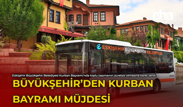 Büyükşehir'den Kurban Bayramı Müjdesi