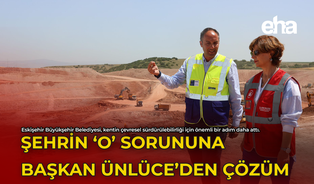 Şehrin 'O' Sorununa Başkan Ünlüce'den Çözüm