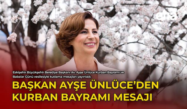 Başkan Ayşe Ünlüce'den Kurban Bayramı Mesajı