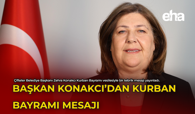 Başkan Konakcı'dan Kurban Bayramı Mesajı