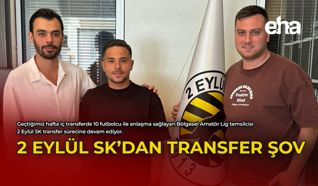 2 Eylül SK'dan Transfer Şov