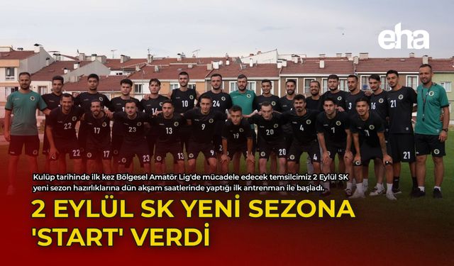 2 Eylül SK Yeni Sezona 'Start' Verdi