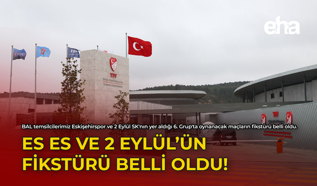 Es Es ve 2 Eylül'ün Fikstürü Belli Oldu!