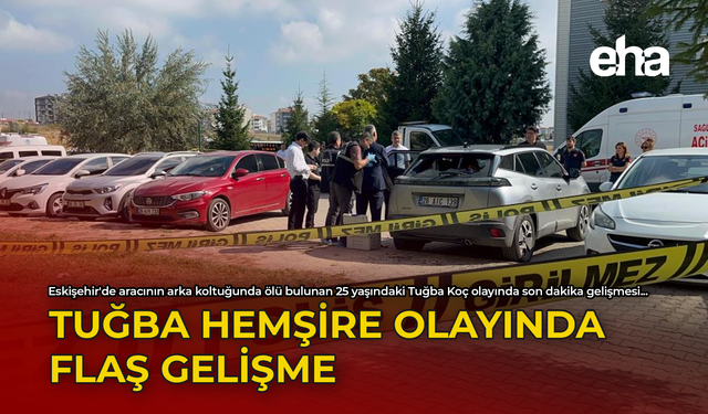 Tuğba Hemşire Olayında Flaş Gelişme