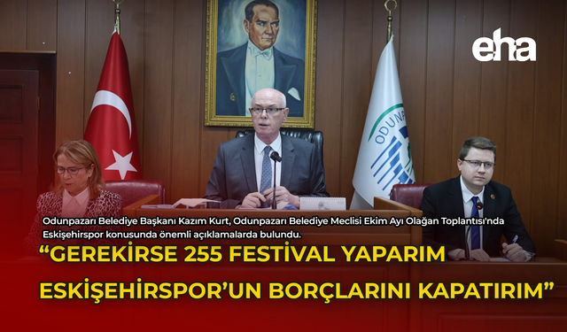 "Gerekirse 255 Festival Yaparım Eskişehirspor'un Borçlarını Kapatırım"