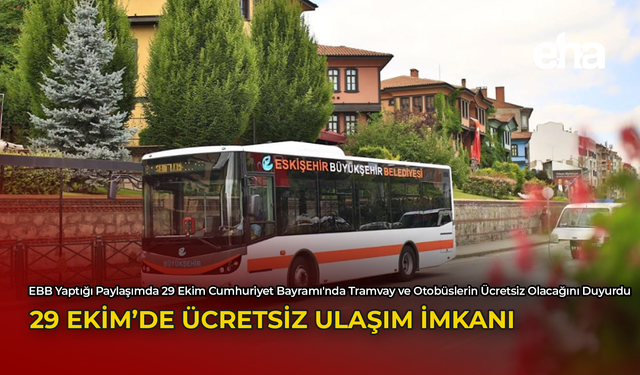 Cumhuriyet Bayramında Ulaşım Ücretsiz Olacak