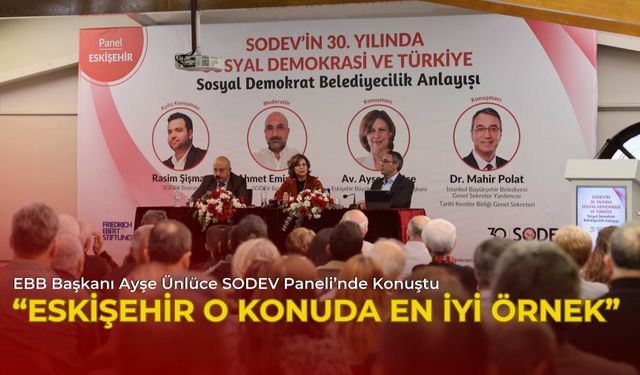 Ünlüce "Eskişehir Sosyal Belediyecilikte En İyi Örnek"