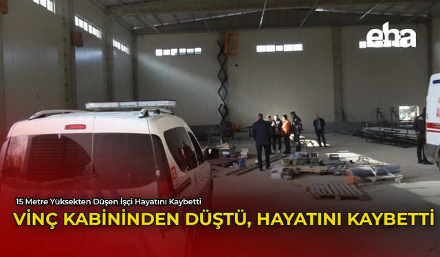 Vinç Kabininden Düştü, Hayatını Kaybetti