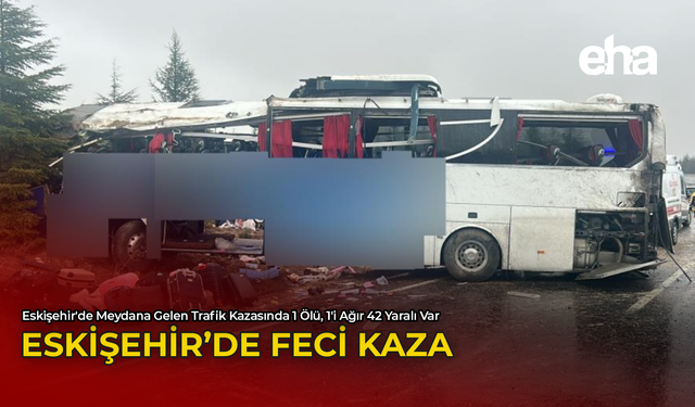 Eskişehir'de Feci Kaza