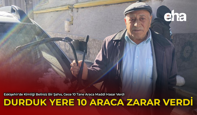 Durduk Yere 10 Araca Zarar Verdi