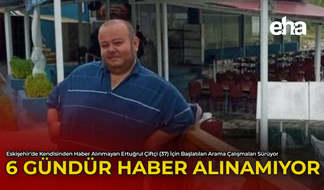 6 Gündür Haber Alınamıyor