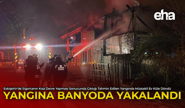 Yangına Banyoda Yakalandı