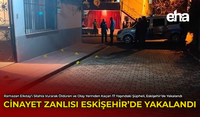 Cinayet Zanlısı Eskişehir'de Yakalandı