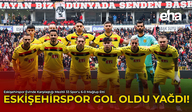 Eskişehirspor Gol Oldu Yağdı!