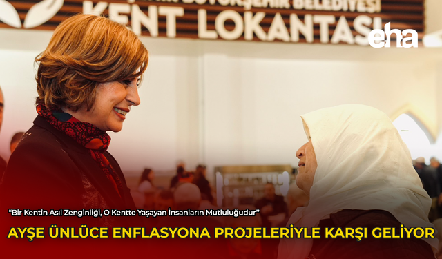 Ayşe Ünlüce Enflasyona Projeleriyle Karşı Geliyor