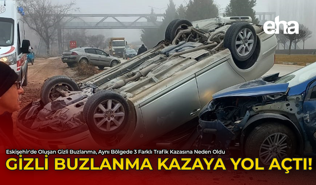 Gizli Buzlanma Kazaya Yol Açtı!