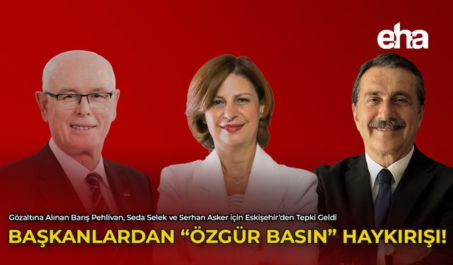 Başkanlardan "Özgür Basın" Haykırışı!