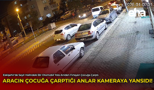 Aracın Çocuğa Çarptığı Anlar Kameraya Yansıdı!