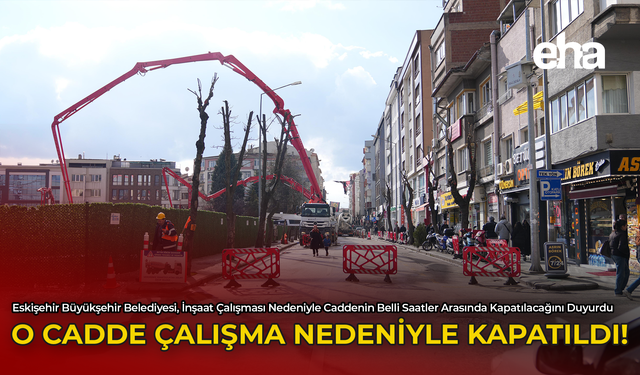 O Cadde İnşaat Çalışması Nedeniyle Kapandı!