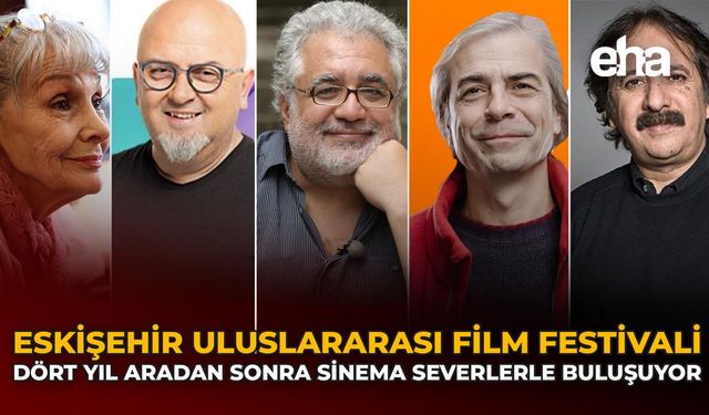 Eskişehir Uluslararası Film Festivali Dört Yıl Aradan Sonra Sinemaseverlerle Yeniden Buluşuyor