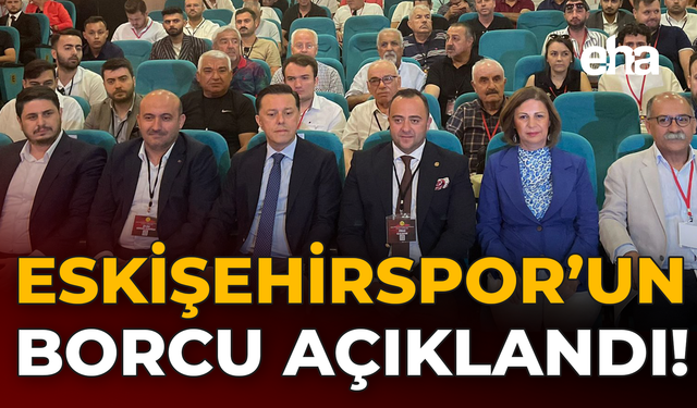 Eskişehirspor’un Toplam Borcu Açıklandı!